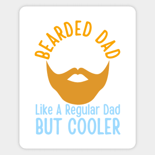 Bearded Dad Like A Regular Dad But Cooler Magnet